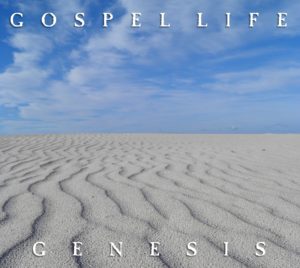 Gospel Life Genesis